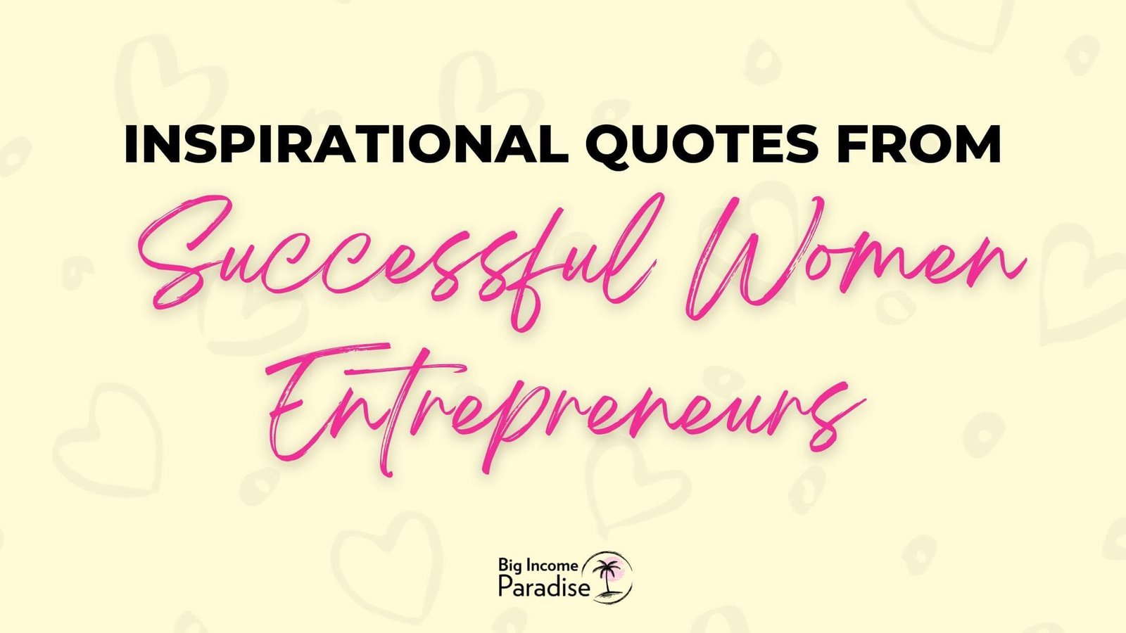 Inspirational Quotes From Successful Women Entrepreneurs To Inspire You