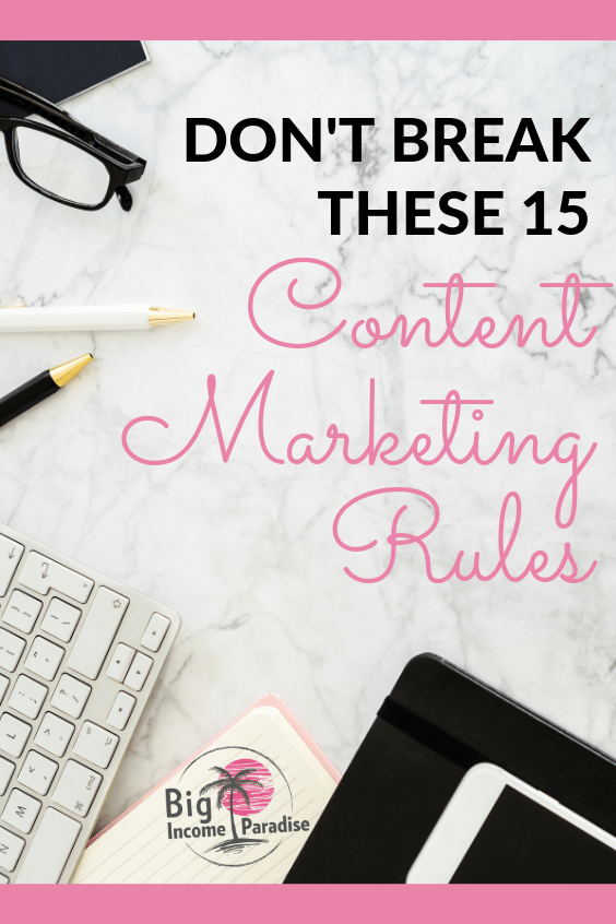 If you are not focused on bringing the best quality content to your audience, you won't achieve much in your online business. Content Marketing is one of the most important elements you need to focus on. Never break these 15 content marketing rules and you will see best results in your business and relationships with your audience. #BigIncomeParadise #ContentMarketing #marketingtips #contentmarketingtips #contentrules #makemoneyonline
