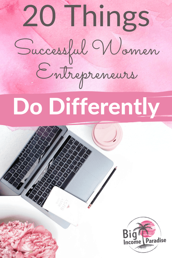 If you want to become one of the successful women entrepreneurs then you have to change your habits. Check these 20 things successful women entrepreneurs and lady bosses do daily. Don't forget to Re-Pin this for later. #bigincomeparadise #successfulfemaleentrepreneurs #successfulwomenentrepreneurs #bossbabes #bossbabe #FemaleEntrepreneur #FemaleEntrepreneurs