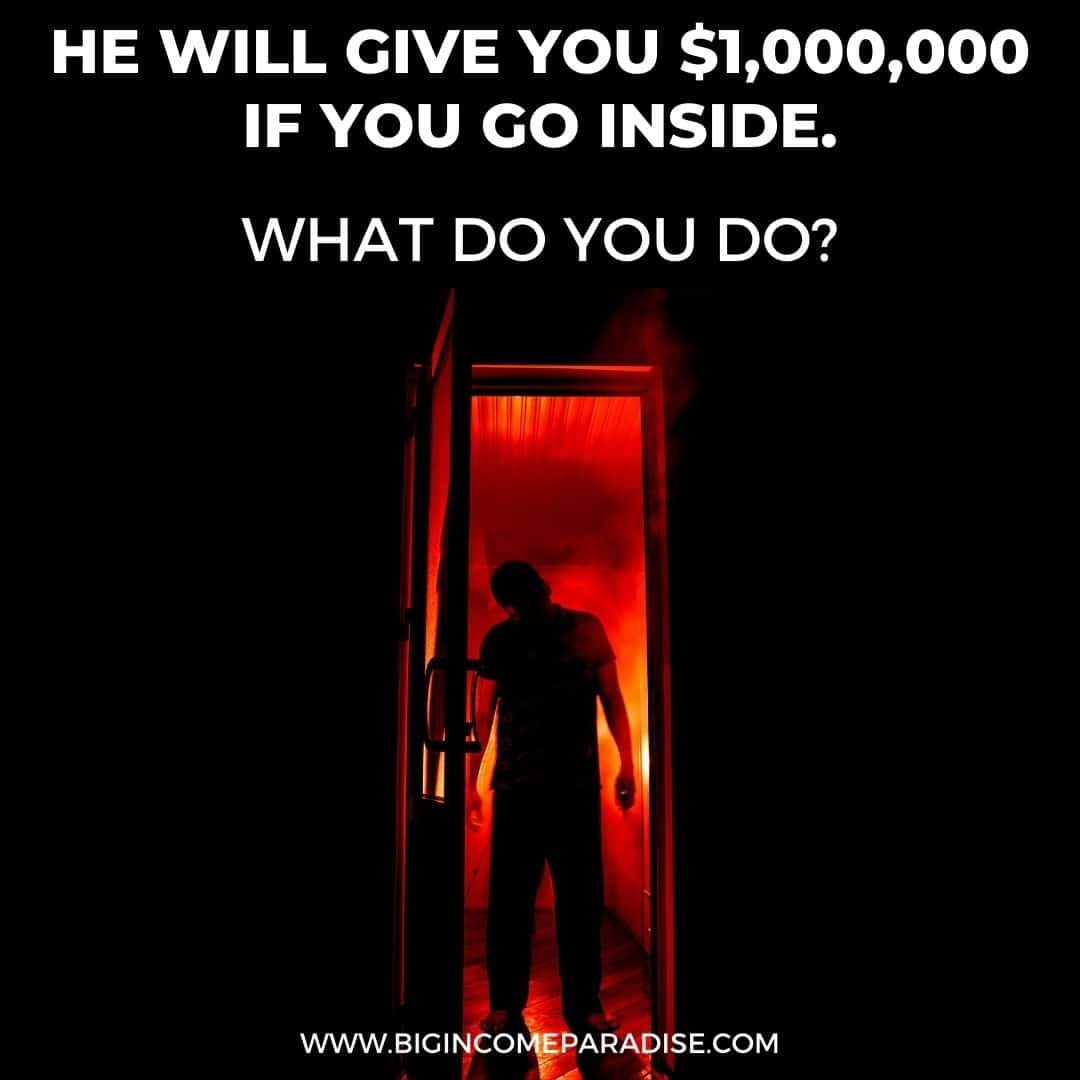 He will give you one million dollars if you go inside - what do you do - Funny Halloween memes