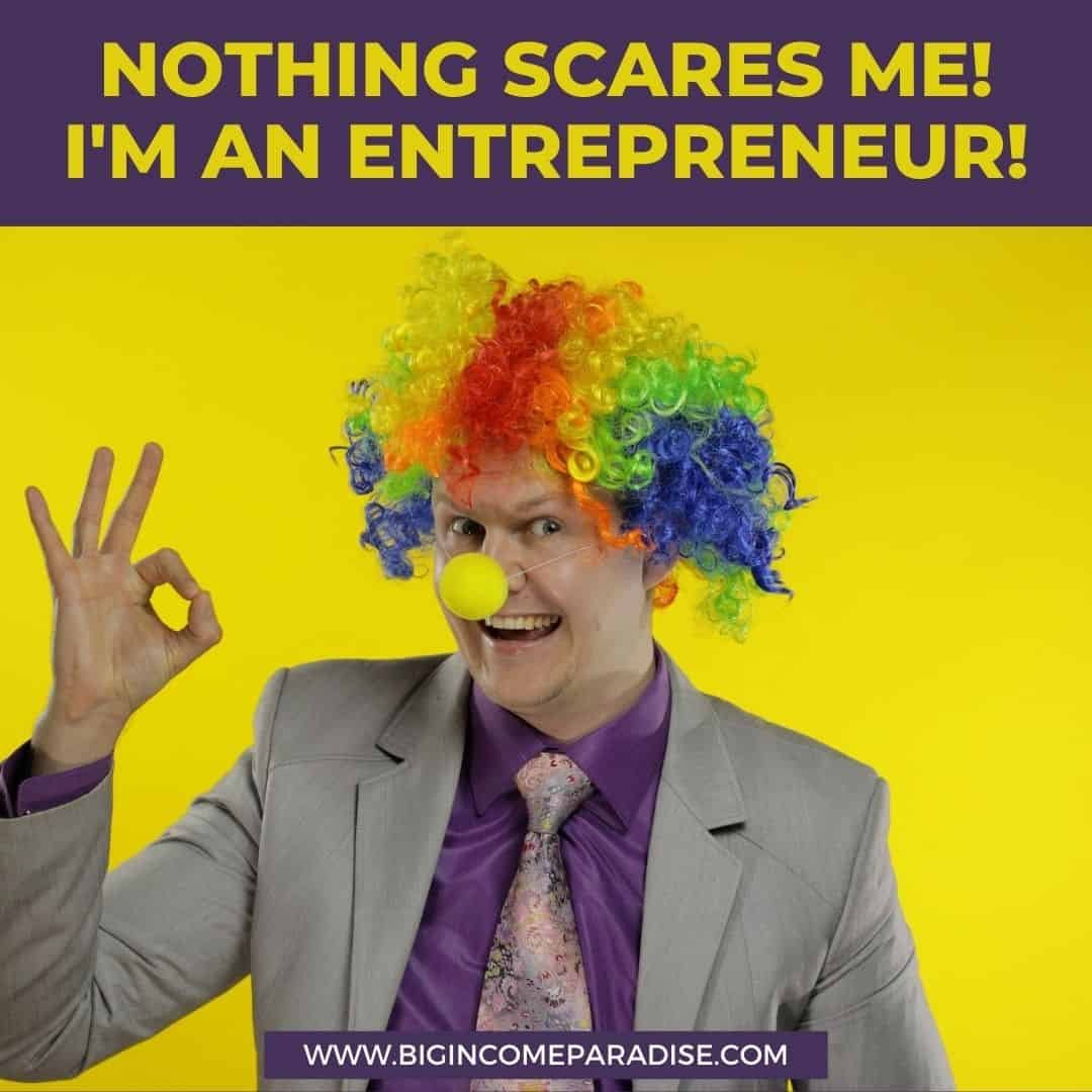 Nothing scares me - I'm an entrepreneur - Funny Halloween memes