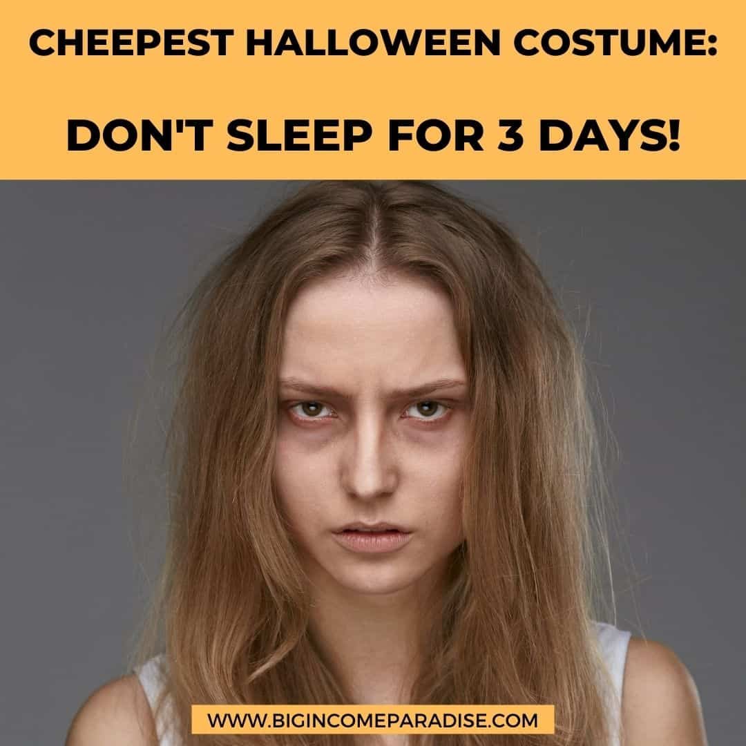 cheepest halloween costume don't sleep for three days - Funny Halloween memes