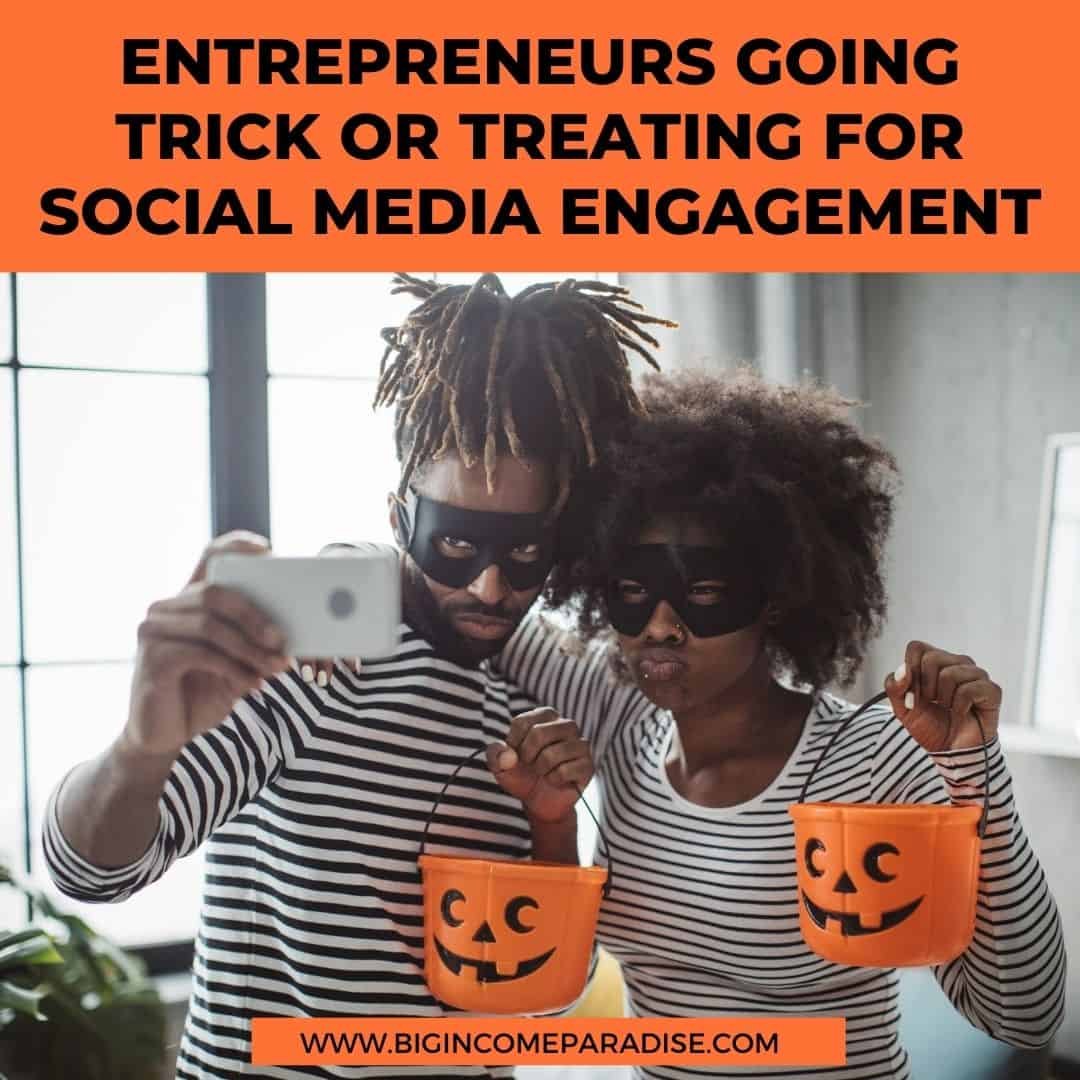 entrepreneurs going trick or treating for social media engagement