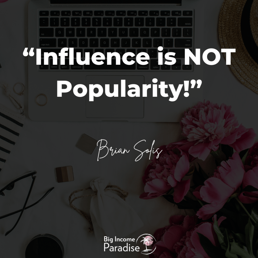 “Influence is NOT Popularity!” – Brian Solis
