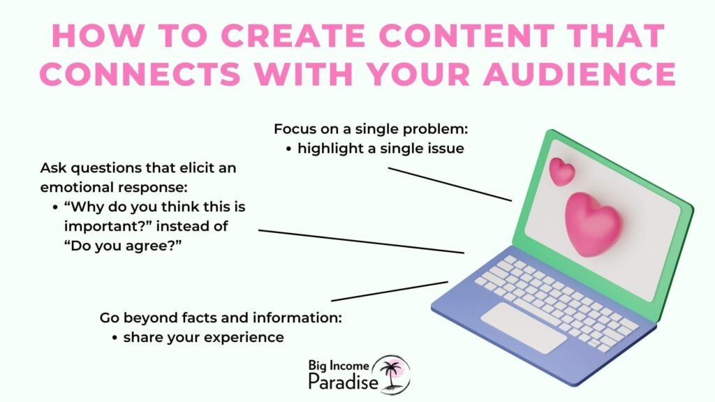 How to create content that connects with your audience - By Big Income Paradise