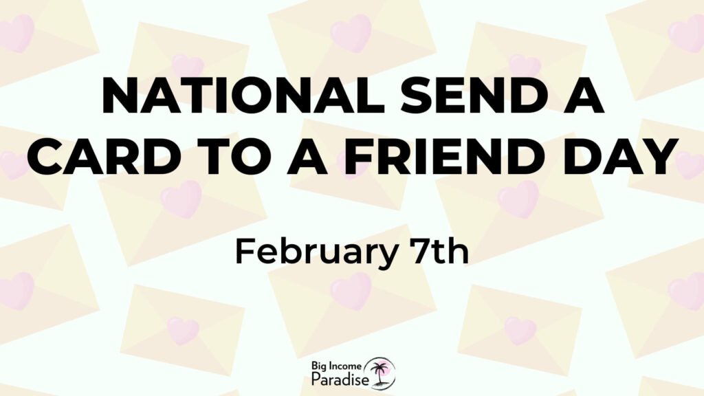 National Send a Card To a Friend Day