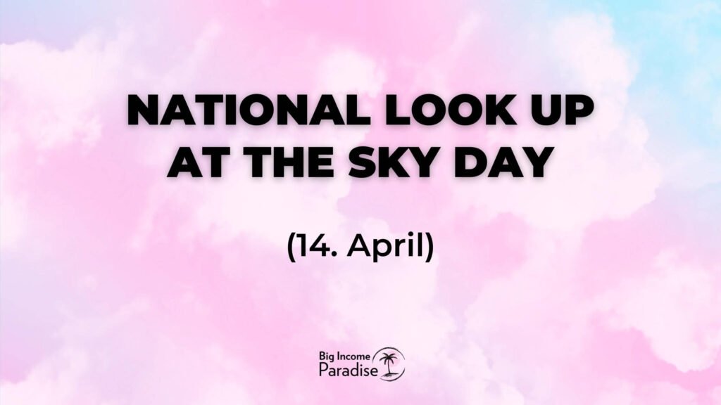 National Look Up at the Sky Day
