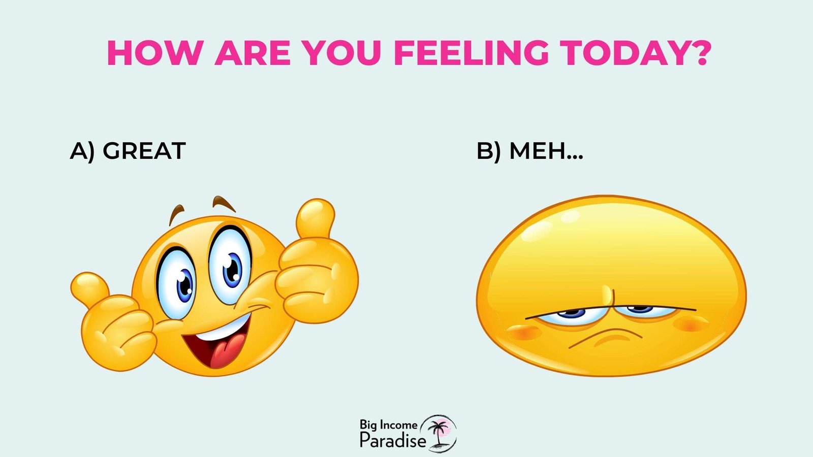 How are you feeling today - Instagram poll question example