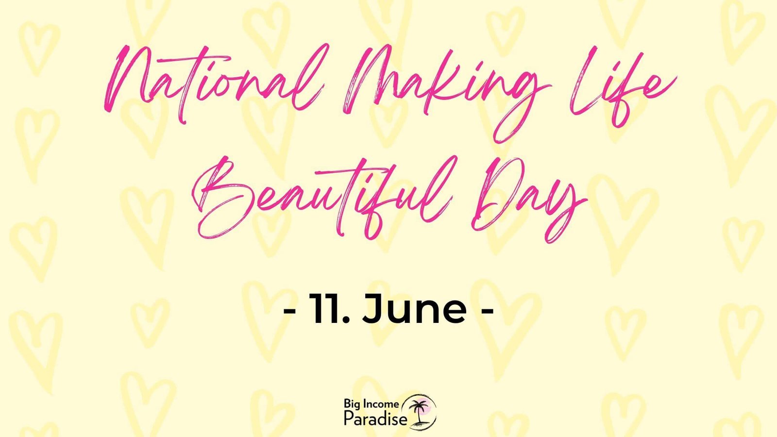 National Making Life Beautiful Day - content ideas