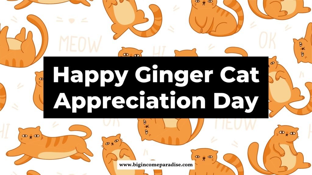 Ginger Cat Appreciation Day