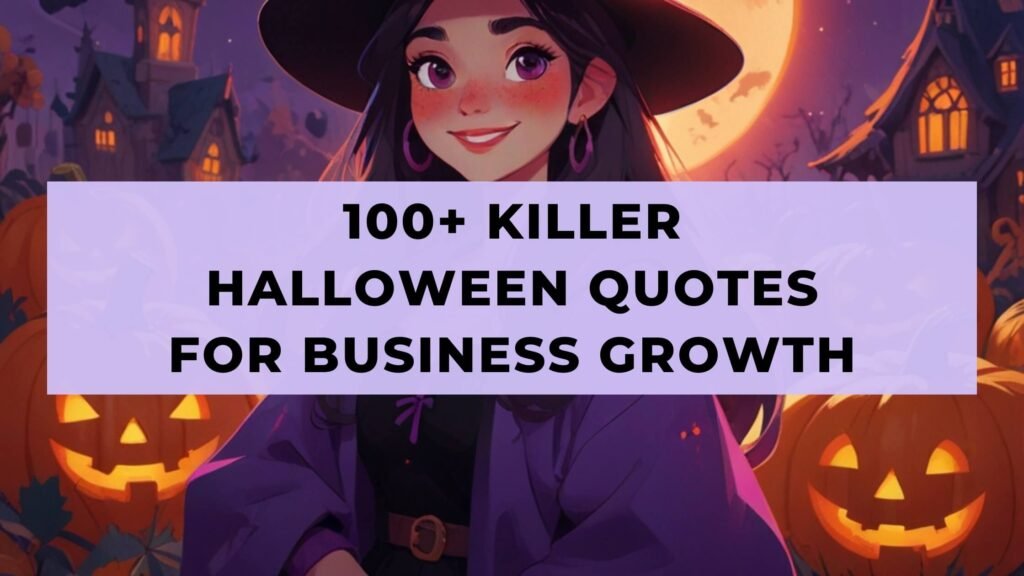 100+ Killer Halloween Quotes for Business Growth