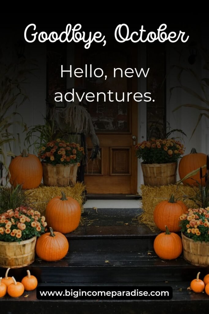 Goodbye, October. Hello, new adventures