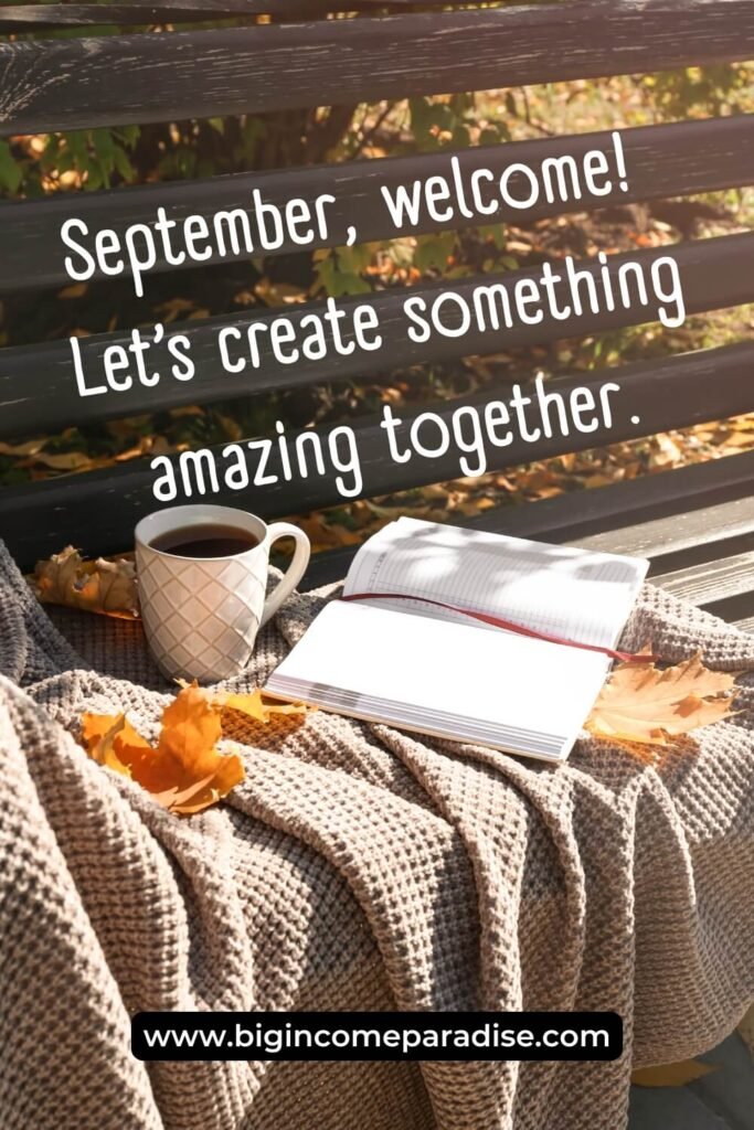 September, welcome! Let’s create something amazing together.