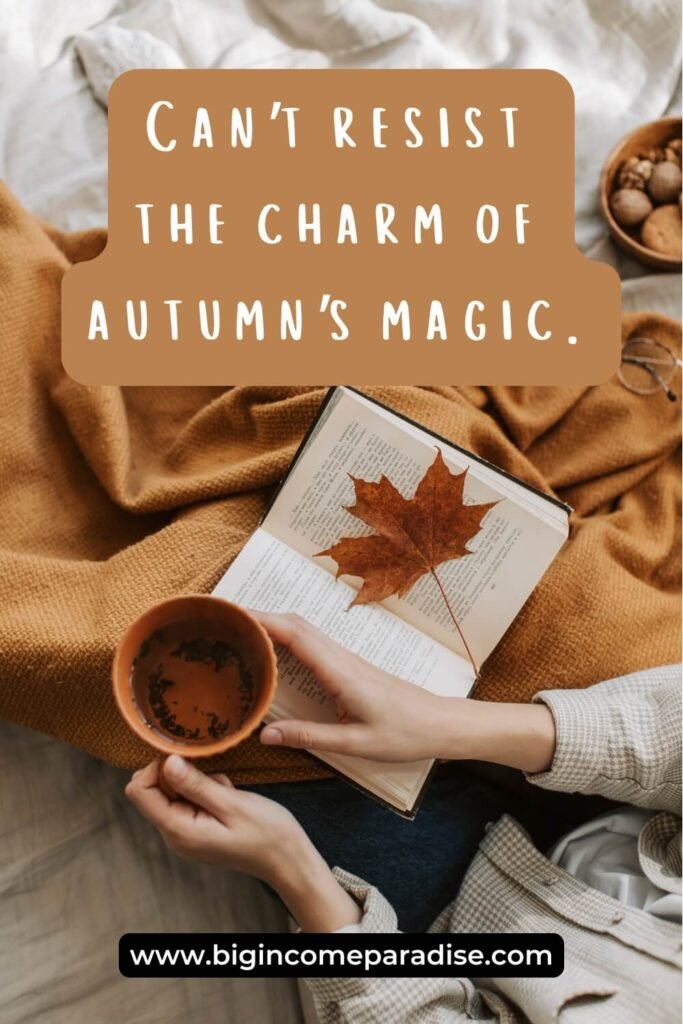 Can’t resist the charm of autumn’s magic.