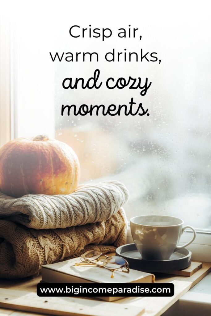 Crisp air, warm drinks, and cozy moments.