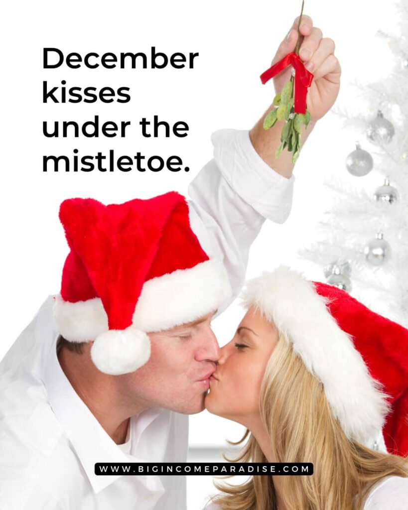 December kisses under the mistletoe