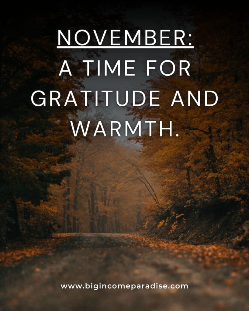 November: A time for gratitude and warmth.