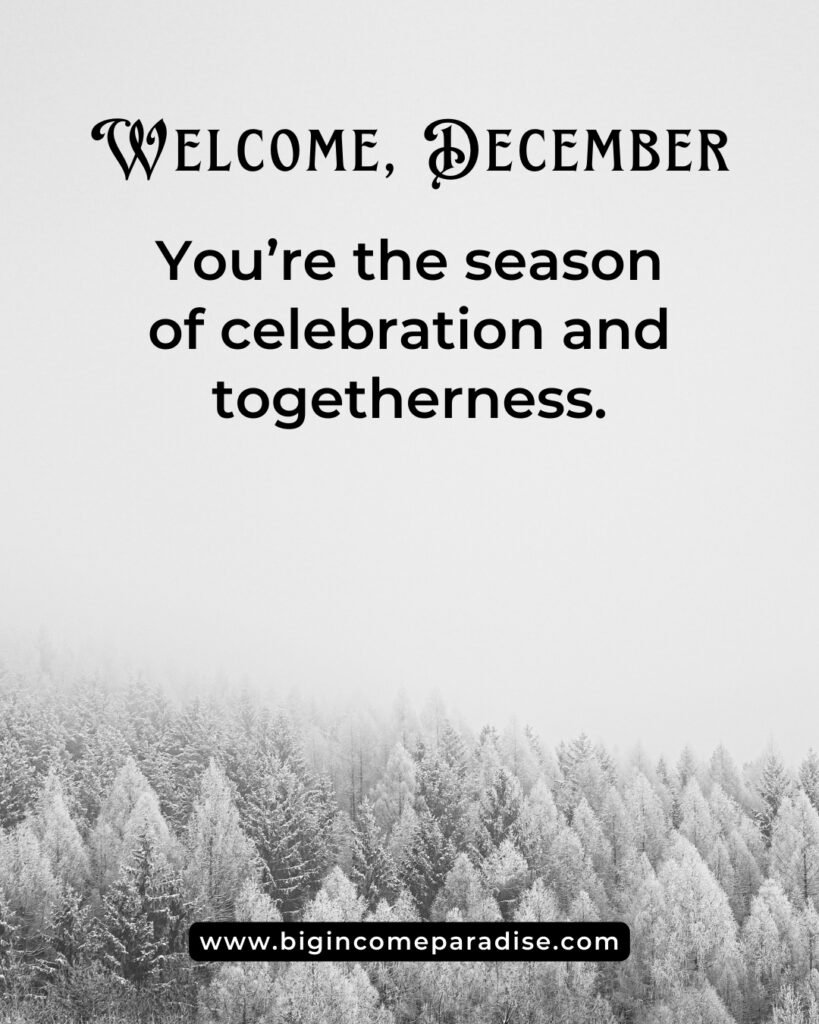 Welcome, December. You’re the season of celebration and togetherness