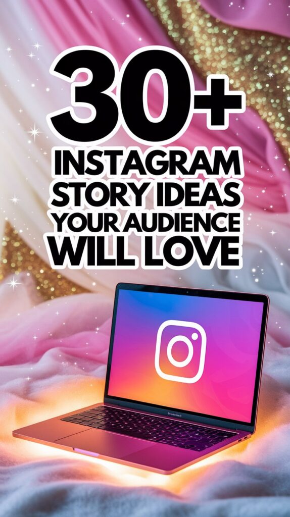 30+ Instagram story ideas to keep your audience watching