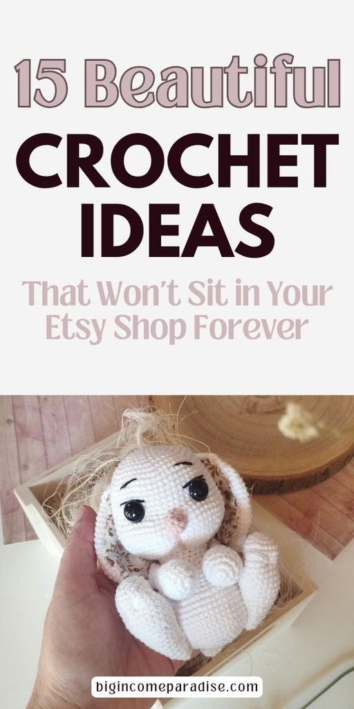15 Crochet Ideas to Sell That Won't Sit in Your Etsy Shop Forever