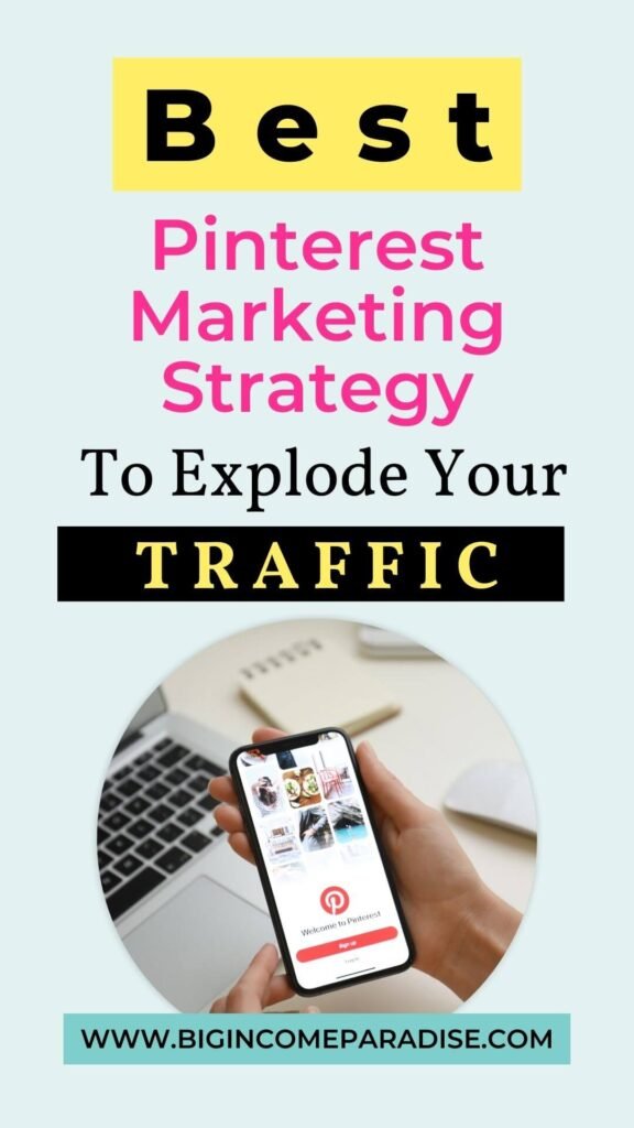 Best Pinterest Marketing Strategy To Explode Your Traffic