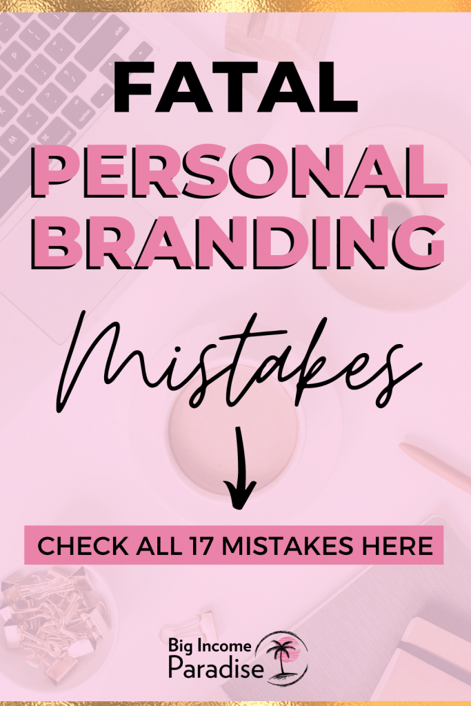 17 Big Personal Branding Mistakes You Should Avoid Doing In Your Business