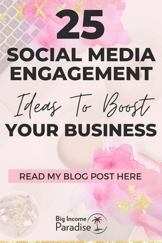 25 Social Media Engagement Ideas To Boost Your Business