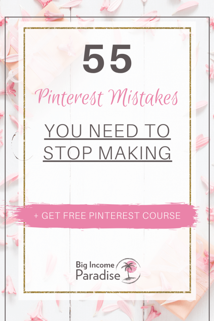 55 Pinterest Mistakes You Need To Stop Doing