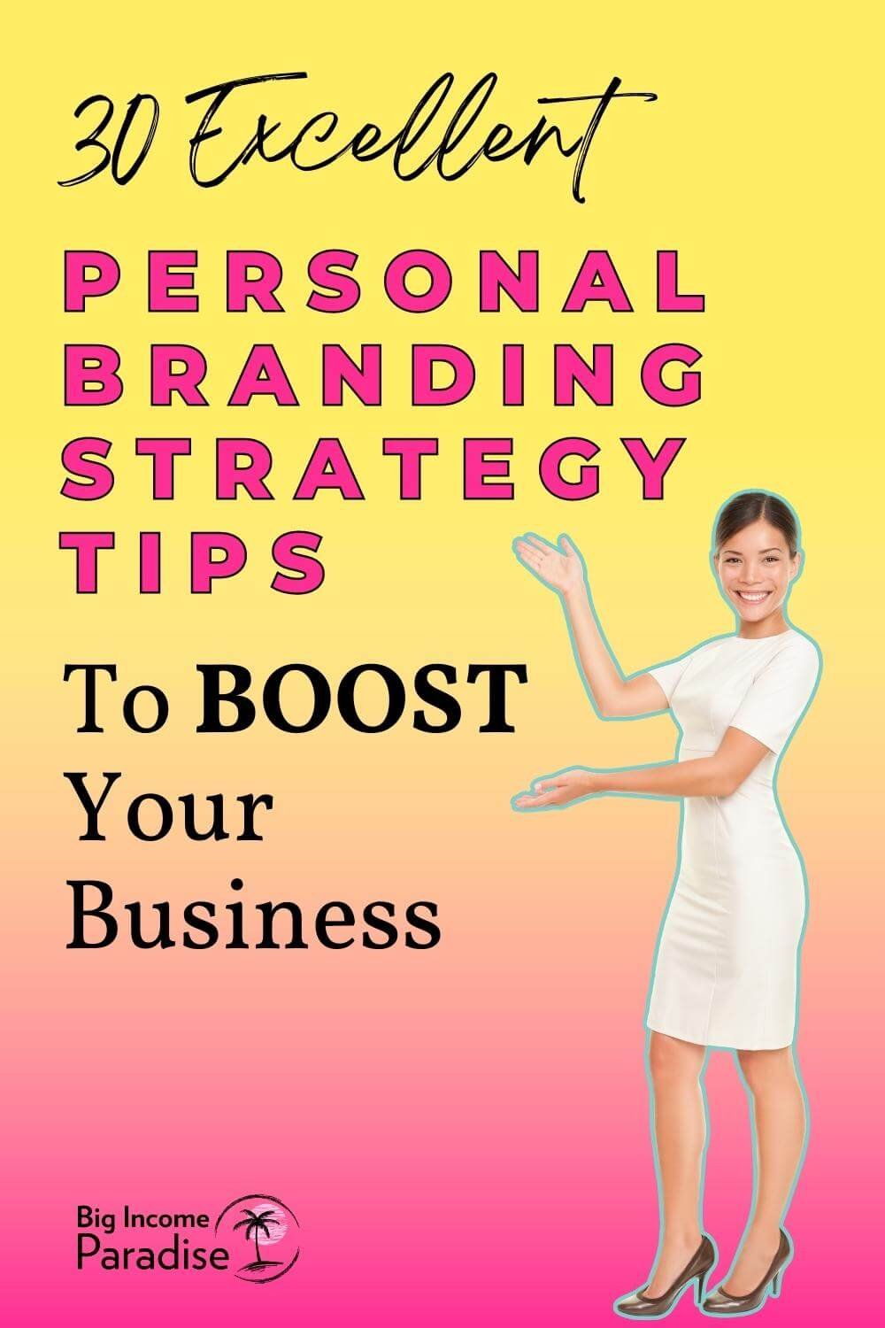 30 Excellent Personal Branding Strategy Tips To Boost Your Business