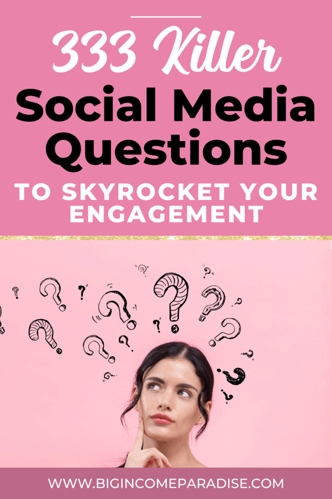 333 Killer Social Media Questions To Skyrocket Your Engagement