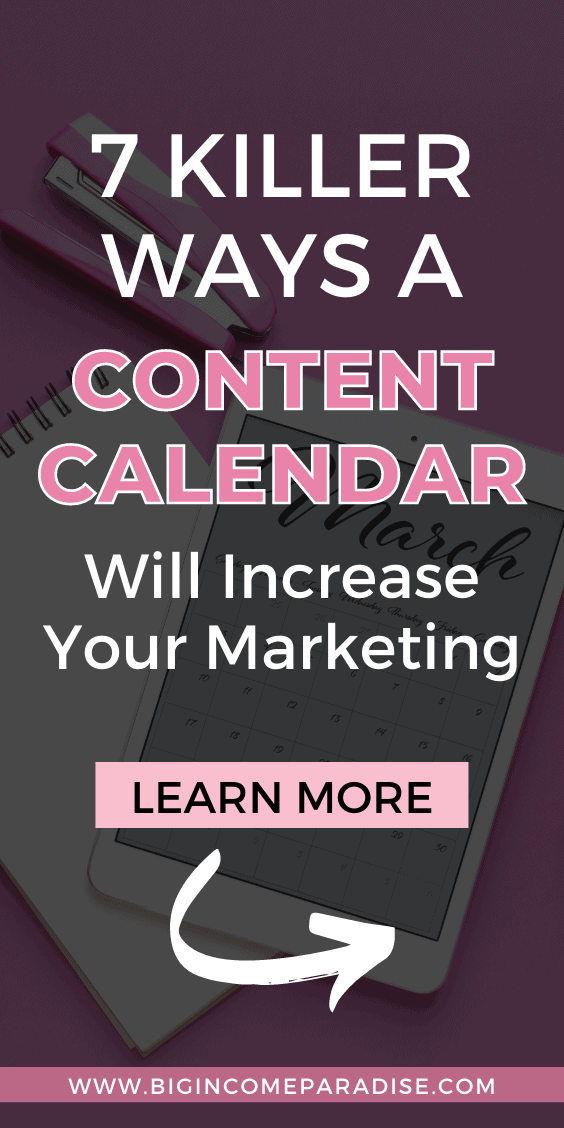 7 Killer Ways A Content Calendar Will Increase Your Marketing