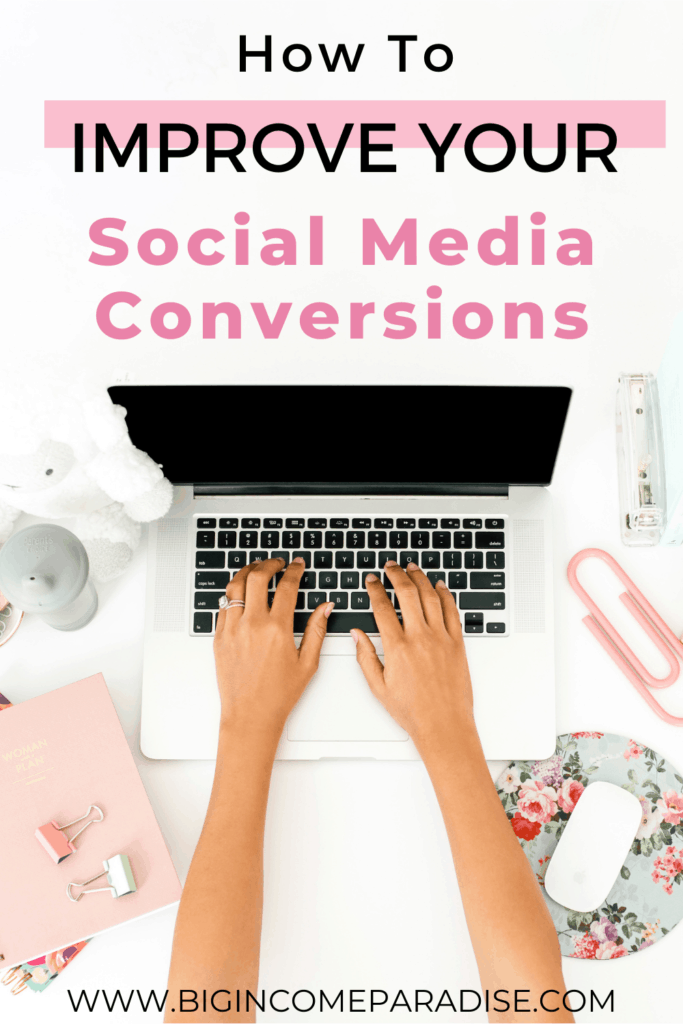 How Can Social Media Conversions Be Improved? (Explained) | Big Income ...