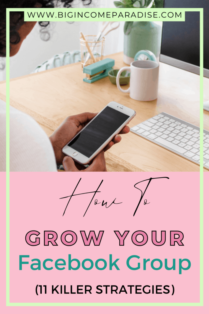 How To Grow Your Facebook Group Fast (11 Killer Strategies)