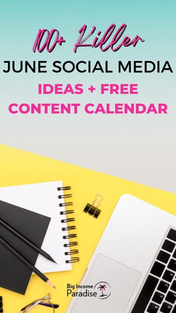 100+ Killer June Social Media Ideas + Free Content Calendar