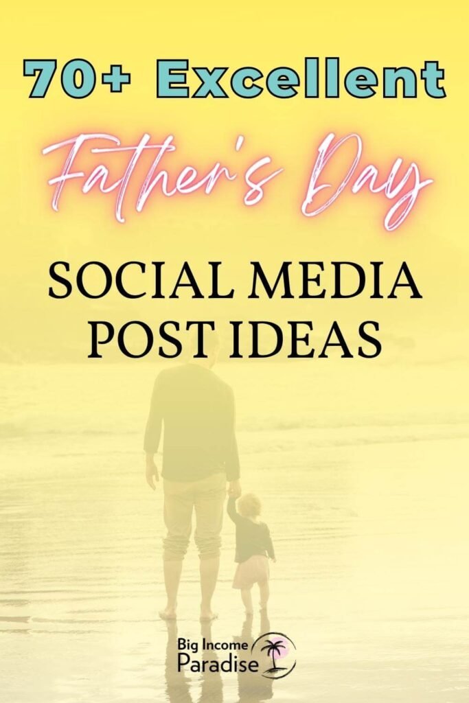 70+ Excellent Father's Day Social Media Posts. Social Media Content Ideas.