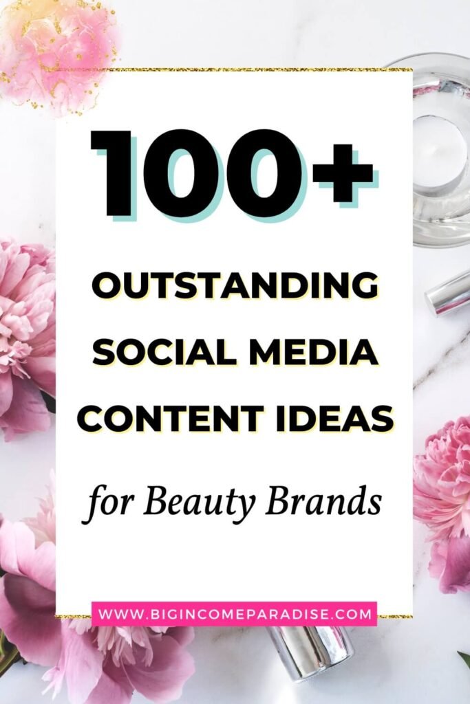 100+ Social Media Content Ideas for Beauty Brands - Post ideas for beauty business