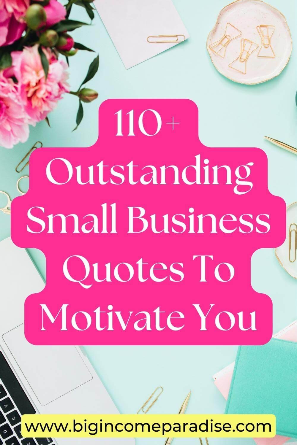 110+ Outstanding Small Business Quotes To Motivate You