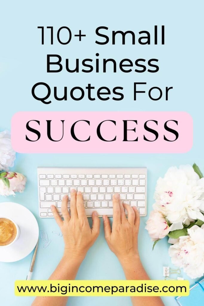 110+ Small Business Quotes For Success