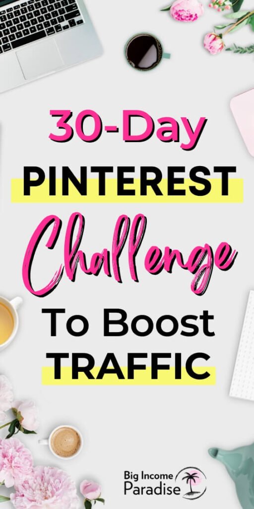 30-Day Pinterest Challenge To Increase Traffic To Your Digital Business