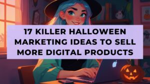 17 Killer Halloween Marketing Ideas To Sell More Digital Products