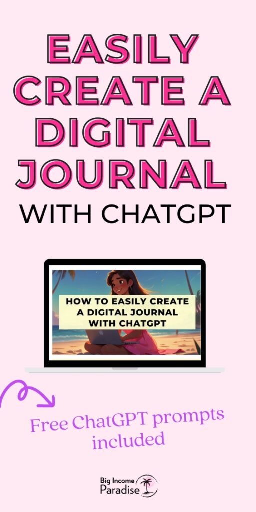 How To Easily Create a Digital Journal With ChatGPT. Digital Products to Sell.