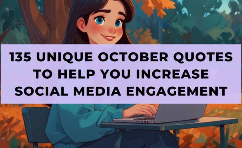 135 Unique October Quotes To Help You Increase Social Media Engagement