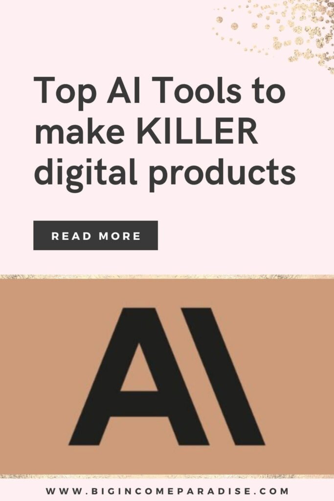 Increase Your Earnings with AI Tools for Digital Product Creation