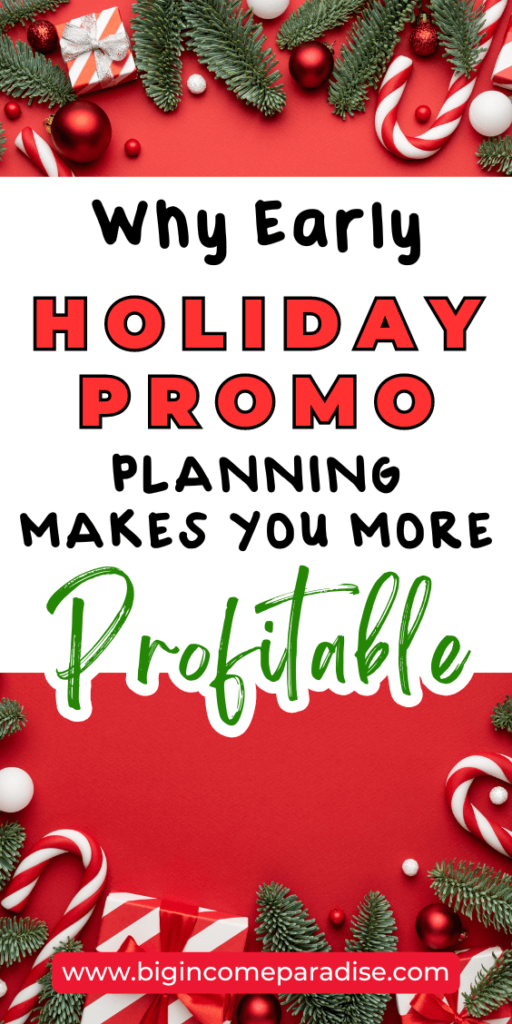 Why Early Holiday Promo Planning Makes You More Profitable. Holiday Marketing Ideas for Business.