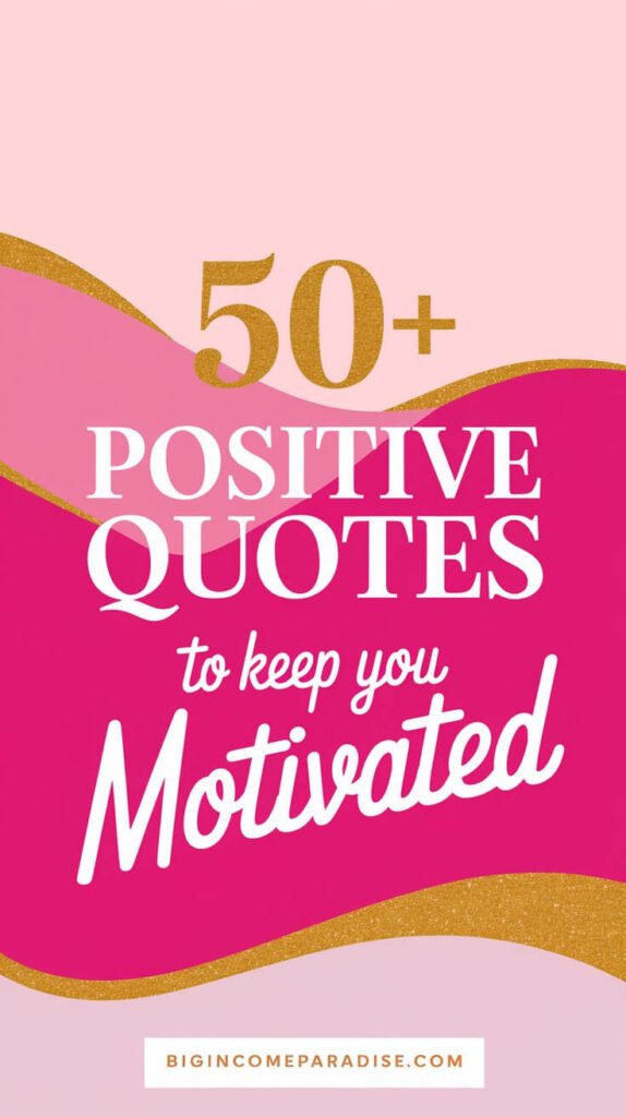 50+ Positive Quotes