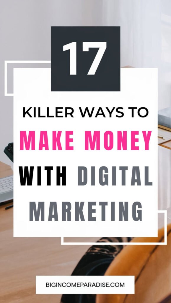 17 simple Ways To Make Money With Digital Marketing