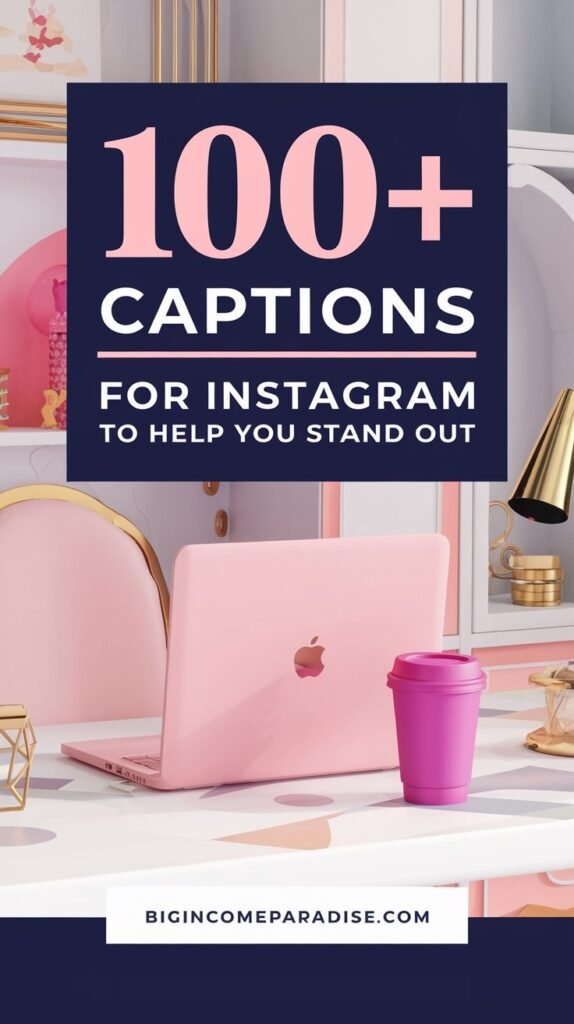 Captions for Instagram To Help You Stand Out