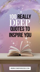 100 Really Deep Quotes That Will Make You See Life Differently