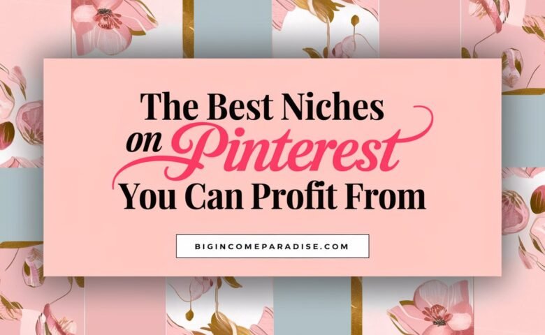 Popular Niches on Pinterest That Are Dominating Right Now