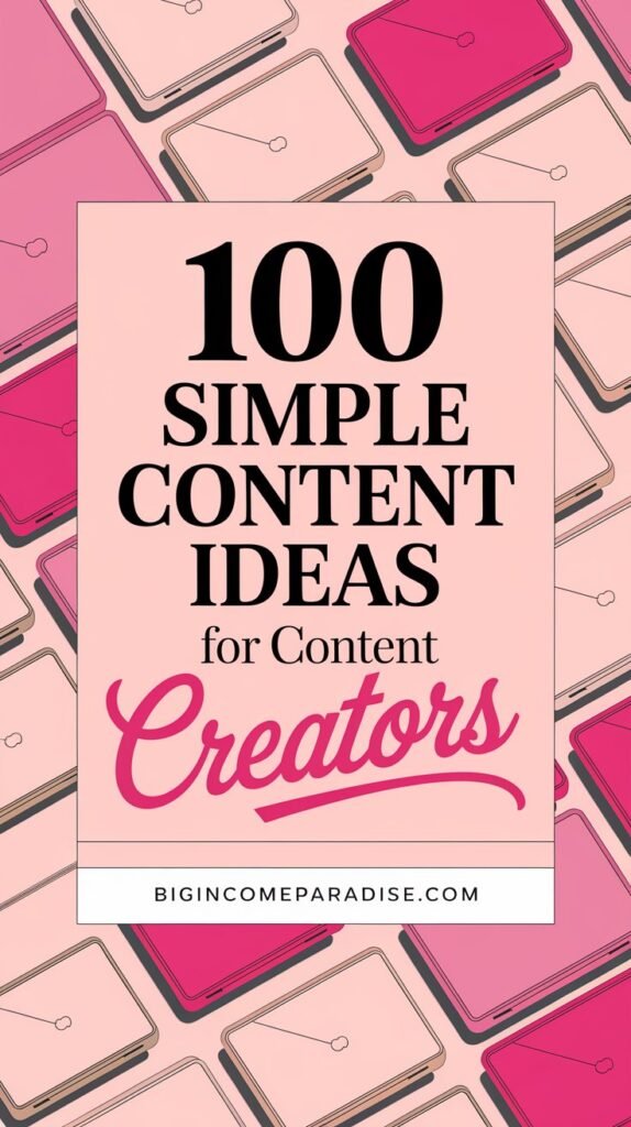 A pink graphic with a pattern of pink and beige laptops, featuring a central pink rectangular frame with the text '100 Simple Content Ideas for Content Creators' in black and pink fonts, and the website 'bigincomeparadise.com' at the bottom in a white box.